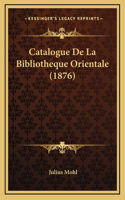 Catalogue De La Bibliotheque Orientale (1876)