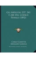 Gli Articoli 237, 241 E 244 Del Codice Penale (1892)