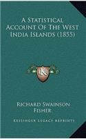 A Statistical Account Of The West India Islands (1855)