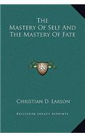 Mastery of Self and the Mastery of Fate