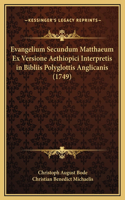 Evangelium Secundum Matthaeum Ex Versione Aethiopici Interpretis in Bibliis Polyglottis Anglicanis (1749)