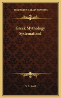 Greek Mythology Systematized