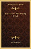 First Hints On Rifle Shooting (1876): (English)