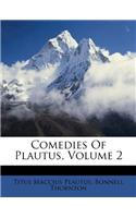 Comedies of Plautus, Volume 2