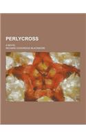 Perlycross; A Novel: (English)