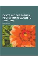 Dante and the English Poets from Chaucer to Tennyson