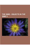 The Sims - Objects in the Sims 3: Objects in Ambitions, Objects in High-End Loft Stuff, Objects in World Adventures, Objects with Shift + Click Menus,(English)