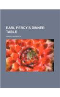 Earl Percy's Dinner Table