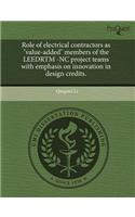 Role of Electrical Contractors as Value-Added Members of the Leedrtm -NC Project Teams with Emphasis on Innovation in Design Credits