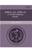 Dibels and Aimsweb: A Predictability Study