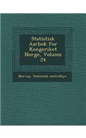 Statistisk Aarbok for Kongeriket Norge, Volume 24