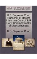 U.S. Supreme Court Transcript of Record Interstate Consol St R Co V. Commonwealth of Massachusetts