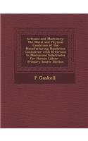 Artisans and Machinery: The Moral and Physical Condition of the Manufacturing Population Considered with Reference to Mechanical Substitutes for Human Labour