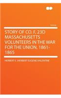Story of Co. F, 23d Massachusetts Volunteers in the War for the Union, 1861-1865