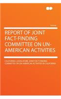 Report of Joint Fact-Finding Committee on Un-American Activities