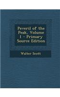 Peveril of the Peak, Volume 1