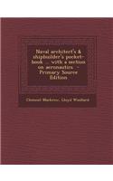 Naval Architect's & Shipbuilder's Pocket-Book ... with a Section on Aeronautics - Primary Source Edition