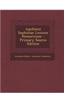 Apollonii Sophistae Lexicon Homericum