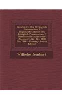Geschichte Des Herzoglich Nassauischen 2. Regiments: Stamm Des Koniglich Preussischen 2. Nassauischen Infanterie-Regiments NR. 88., 1808 Bis 1866: (English)