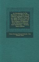 An Introduction to the Rhythmic and Metric of the Classical Languages: To Which Are Added the Lyric Parts of the Medea of Euripedes and the Antigone o