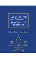 Die Mechanik Der Warme in Gesammelten Schriften - War College Series
