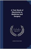 Text-Book of Electricity in Medicine and Surgery