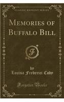 Memories of Buffalo Bill (Classic Reprint)