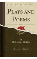 Plays and Poems, Vol. 4 of 5 (Classic Reprint)