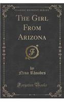 The Girl from Arizona (Classic Reprint)