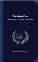 Waterlilies: A Monograph Of The Genus Nymphaea