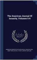 The American Journal Of Insanity, Volumes 5-6