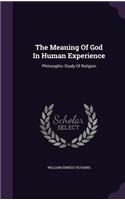 The Meaning Of God In Human Experience