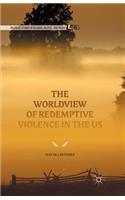 Worldview of Redemptive Violence in the Us