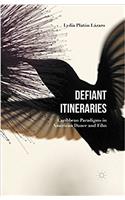 Defiant Itineraries
