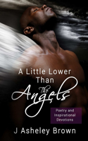 Little Lower Than The Angels