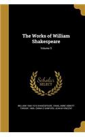 The Works of William Shakespeare; Volume 5