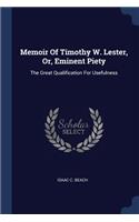 Memoir Of Timothy W. Lester, Or, Eminent Piety