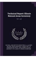 Technical Report: Illinois Natural Areas Inventory: V.1 - v.2