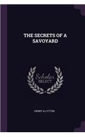 The Secrets of a Savoyard