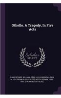 Othello. A Tragedy, In Five Acts