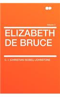 Elizabeth de Bruce Volume 3