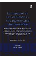 La Papaute et les croisades / The Papacy and the Crusades