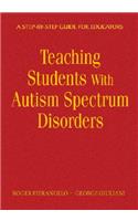 Teaching Students with Autism Spectrum Disorders