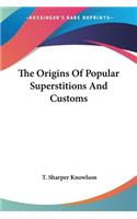 Origins Of Popular Superstitions And Customs