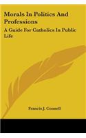 Morals In Politics And Professions