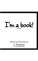 I'm a Book!: (English)