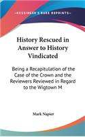 History Rescued In Answer To History Vindicated