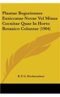 Plantae Bogorienses Exsiccatae Novae Vel Minus Cocnitae Quae In Horto Botanico Coluntur (1904)