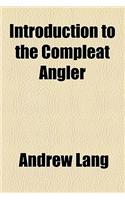 Introduction to the Compleat Angler