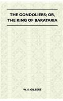 Gondoliers; Or, the King of Barataria